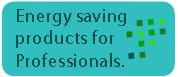 Energy-saving products for professionals